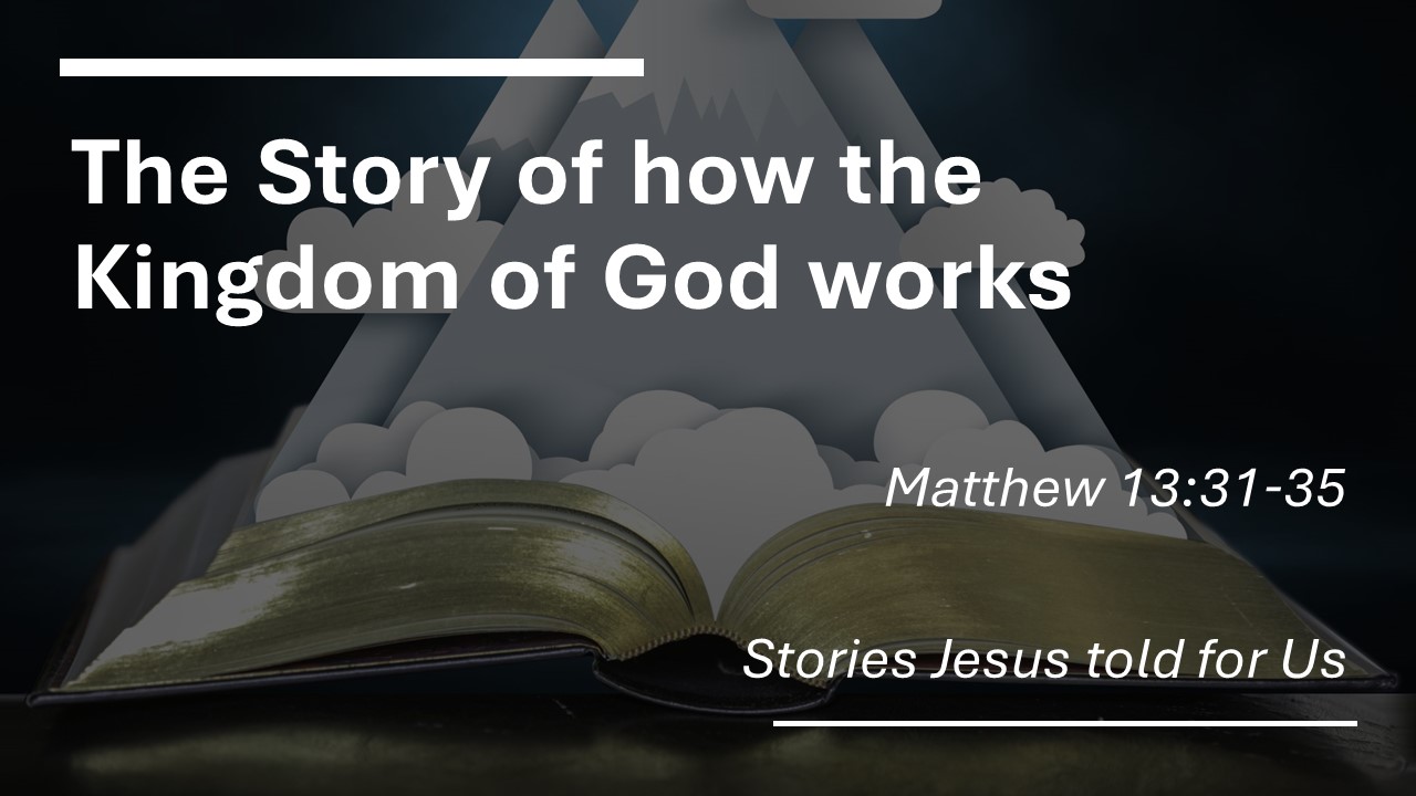 The Story of how the Kingdom of God Works